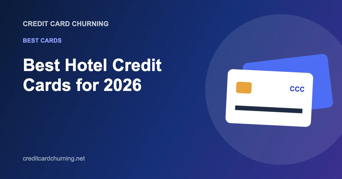 Best Hotel Credit Cards for 2026 - Credit Card Churning