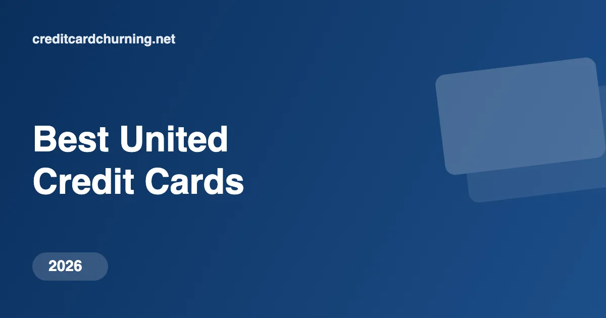 Best United Credit Cards for 2026 - Credit Card Churning