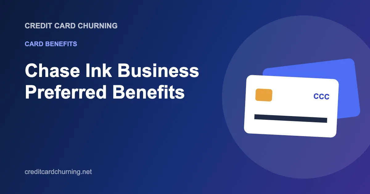 Chase Ink Business Preferred Benefits: 2026 Earn Rates - Credit Card Churning