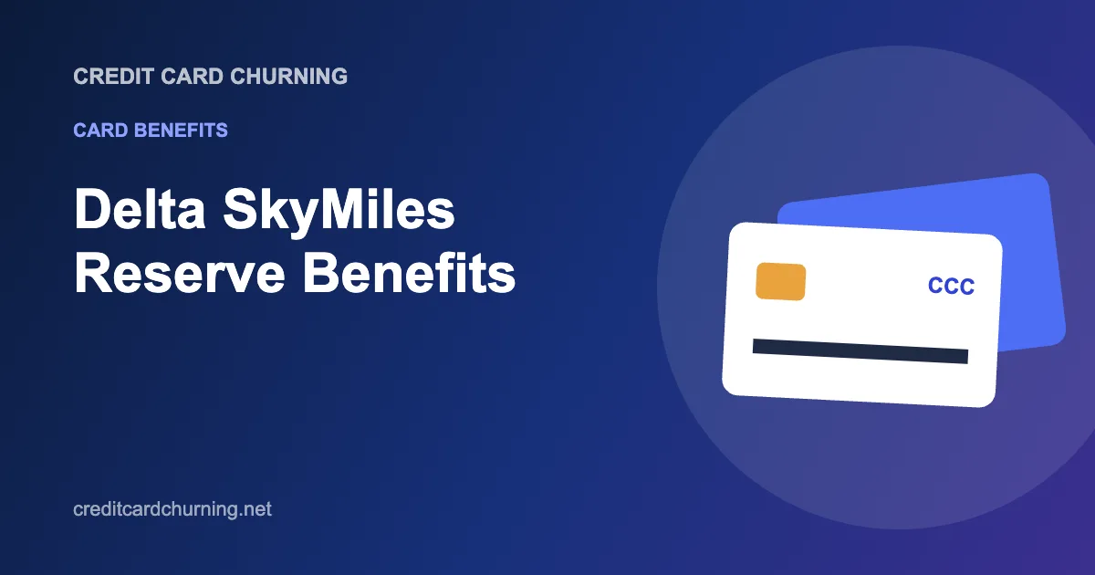 Delta SkyMiles Reserve Benefits: 2026 Credits and Fee Math - Credit Card Churning