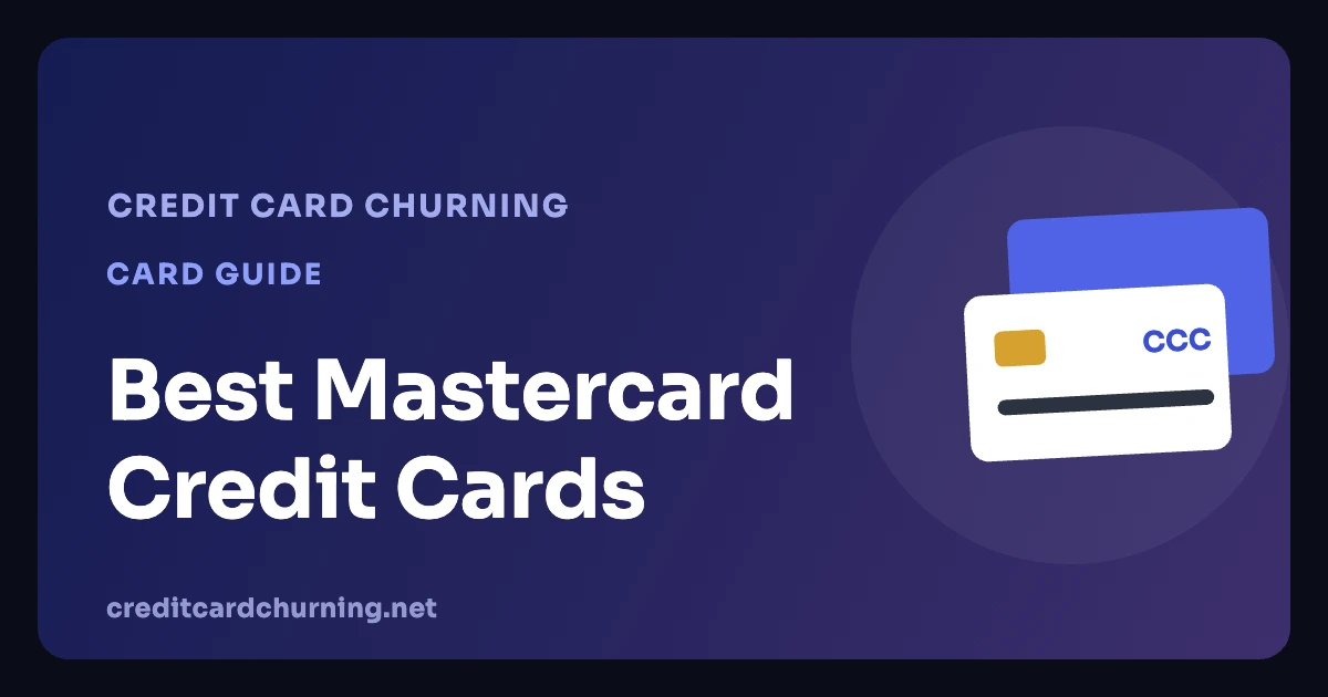 Best Mastercard credit cards guide from Credit Card Churning
