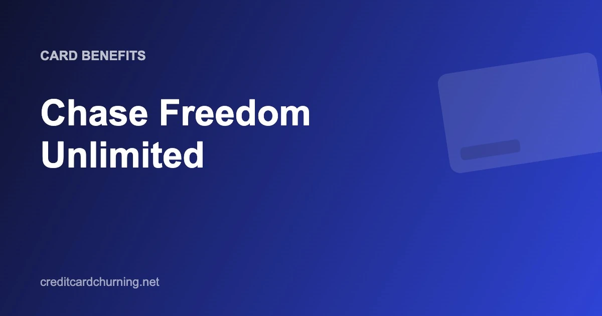 Chase Freedom Unlimited Benefits - Credit Card Churning